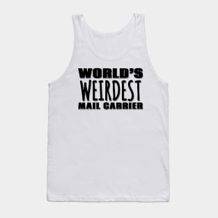 World's Weirdest Mail Carrier Tank Top